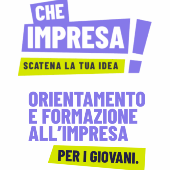 Che Impresa! Scatena la tua Idea. Orientamento e formazione all'impresa